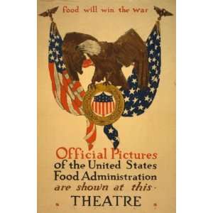 World War I Poster   Food will win the war Official pictures of the 