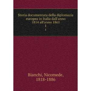   dallanno 1814 allanno 1861. 01: Nicomede, 1818 1886 Bianchi: Books