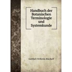   Terminologie und Systemkunde Gottlieb Wilhelm Bischoff Books