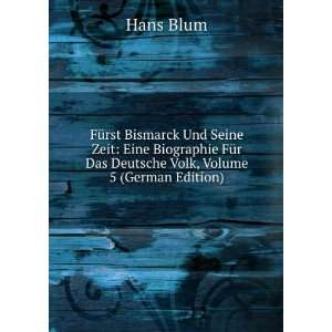  FÃ¼rst Bismarck Und Seine Zeit Eine Biographie FÃ¼r 