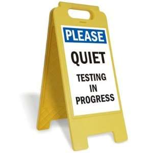  Please: Quiet Testing In Progress Plastic Folding Sign, 12 