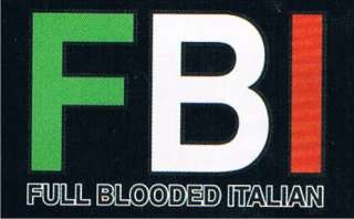 FBI FULL BLOODED ITALIAN Adult Humor Cool Funny T Shirt  