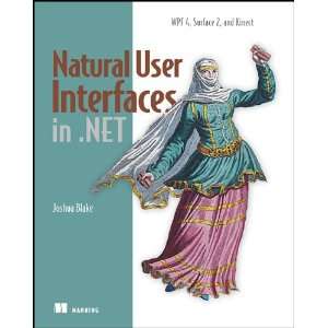   Natural User Interfaces in .NET (9781935182818) Joshua Blake Books