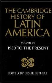 The Cambridge History of Latin America, Vol. 7, (0521245184), Leslie 