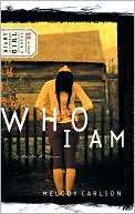 Who I Am (Diary of a Teenage Melody Carlson