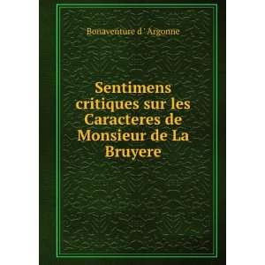   Caracteres de Monsieur de La Bruyere Bonaventure d  Argonne Books
