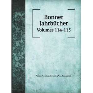  Bonner JahrbÃ¼cher. Volumes 114 115 Verein 