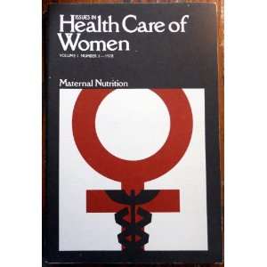  Maternal Nutrition (Issues in Health Care of Women, Volume 