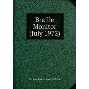   Braille Monitor (July 1972): National Federation of the Blind: Books