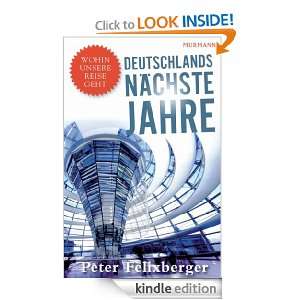 Deutschlands nächste Jahre Wohin unsere Reise geht (German Edition 