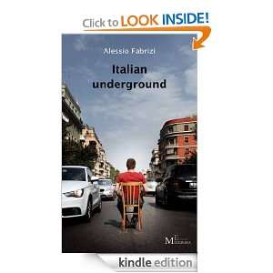 Italian underground (Narrativa inclusa) (Italian Edition) Alessio 
