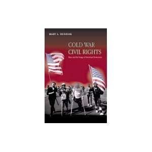 Cold War Civil Rights Race & the Image of American Democracy  