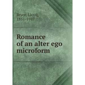  Romance of an alter ego microform Lloyd, 1851 1917 Bryce Books