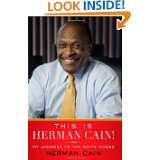 This Is Herman Cain My Journey to the White House by Herman Cain 