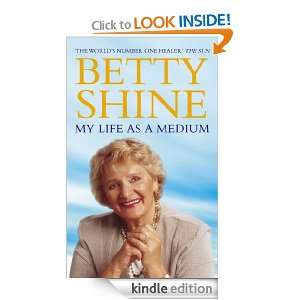 My Life As a Medium Betty Shine  Kindle Store