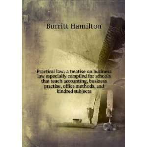   , office methods, and kindred subjects Burritt Hamilton Books