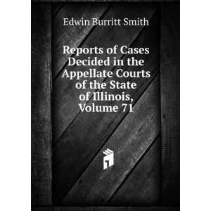   Courts of the State of Illinois, Volume 71 Edwin Burritt Smith Books