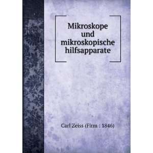   und mikroskopische hilfsapparate Carl Zeiss (Firm  1846) Books