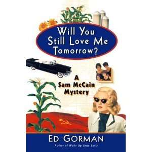  Will You Still Love Me Tomorrow?: A Sam McCain Mystery:  N 