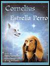   Cornelius y la Estrella Perro by Diana Spyropulos 