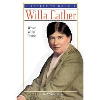 Willa Cather Writer of the Prairie (People to Know) by Sara McIntosh 