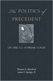 The Politics of Precedent on the U.S. Supreme Court, (0691136335 