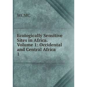  Ecologically Sensitive Sites in Africa. Volume 1 