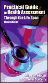 Practical Guide to Health Assessment Through the Life Span 