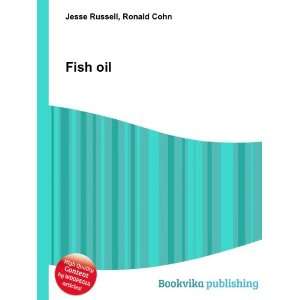  Fish oil Ronald Cohn Jesse Russell Books
