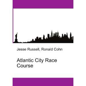  Atlantic City Race Course: Ronald Cohn Jesse Russell 