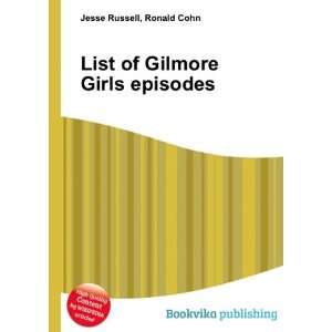  List of Gilmore Girls episodes Ronald Cohn Jesse Russell 