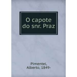  O capote do snr. Praz Alberto, 1849  Pimentel Books