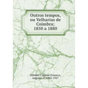   ; 1850 a 1880 Augusto d, 1842 1917 Oliveira Cardoso Fonseca Books
