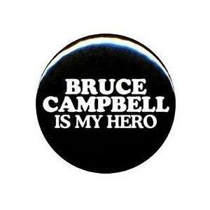 Evil Dead Bruce Campbell Is My Hero 1.25 MAGNET 
