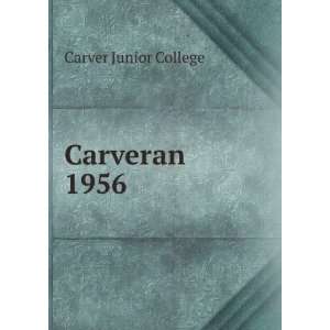  Carveran. 1956 Carver Junior College Books