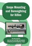Scope Mounting & Boresighting Rifle Gunsmith Tech DVD  