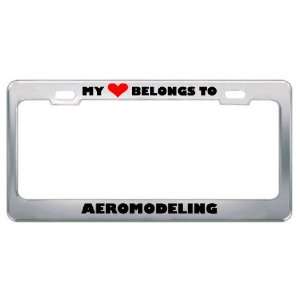 My Heart Belongs To Aeromodeling Hobby Hobbies Metal License Plate 