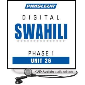 Swahili Phase 1, Unit 26 Learn to Speak and Understand Swahili with 
