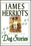   James Herriots Favorite Dog Stories by James Herriot 
