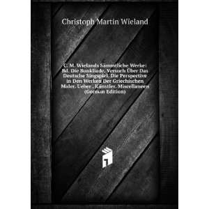   . Miscellaneen (German Edition) Christoph Martin Wieland Books