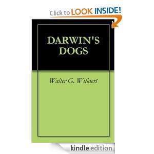DARWINS DOGS Walter G. Willaert  Kindle Store