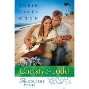   Years [CHRISTY & TODD THE COL YEARS]: Robin Jones(Author) Gunn: Books
