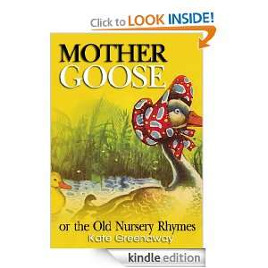 Mother Goose or the Old Nursery Rhymes : Colorful Picture and best 
