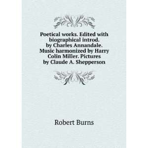   Colin Miller. Pictures by Claude A. Shepperson: Robert Burns: Books