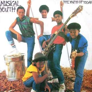 Musical Youth * The Youth Of Today