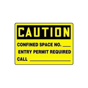 CAUTION CONFINED SPACE NO. ___ ENTRY PERMIT REQUIRED CALL ___ 10 x 14 