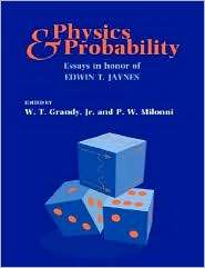 Physics and Probability Essays in Honor of Edwin T. Jaynes 