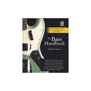  The Bass Handbook   A Complete Guide for Mastering the 