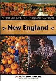 New England The Greenwood Encyclopedia of American Regional Cultures 