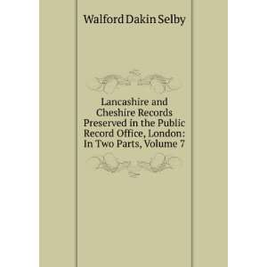   Office, London In Two Parts, Volume 7 Walford Dakin Selby Books